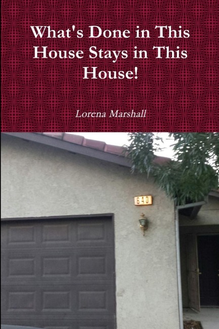 Whats Done in This House Stays in This House!
