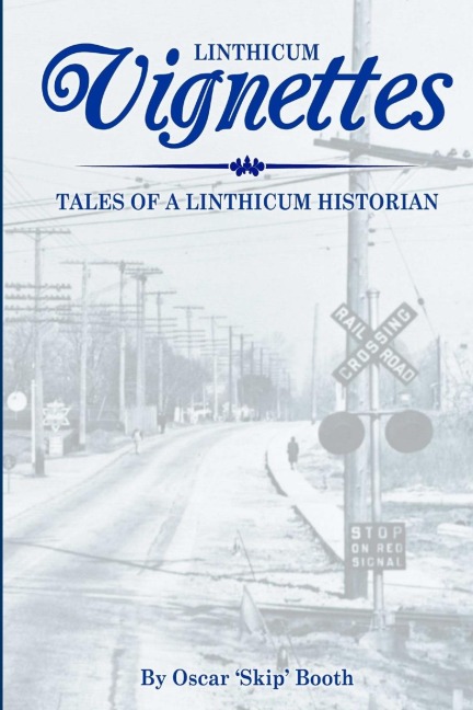 Linthicum Vignettes: Tales of a Linthicum Historian