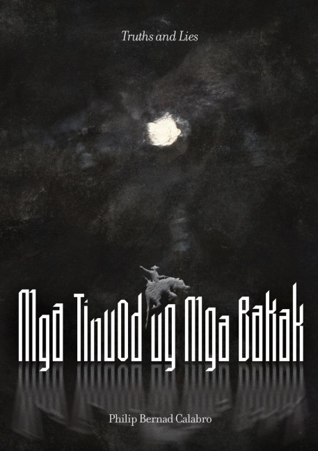 Mga Tinuod ug Mga Bakak (Truths and Lies): Truths and Lies