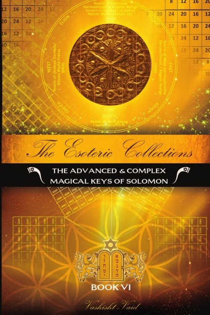 The Esoteric Collections VI: The Advanced & Complex Magical Keys of Solomon
