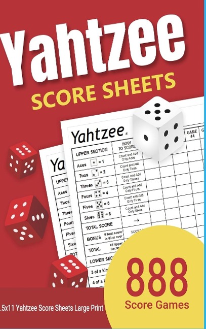 Yahtzee Score Sheets: 888 Yahtzee Score Sheets Large Print 8.5x11 Games