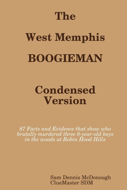 The West Memphis Boogieman: Condensed Version.