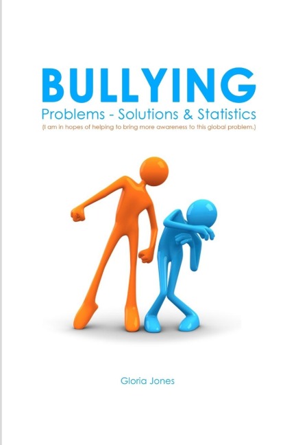 Bullying: Problems - Solutions & Statistics