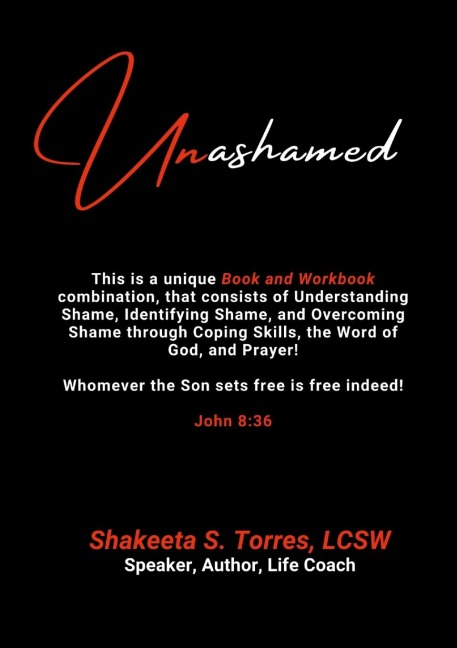 Unashamed: A Workbook/Book Combination to Help the Body of Christ to Overcome the Barriers of Shame