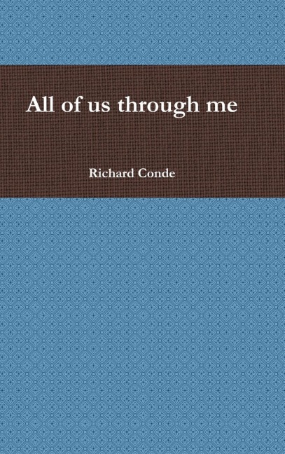 All of us through me