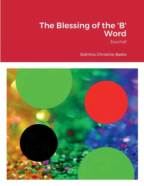 The Blessing of the B Word