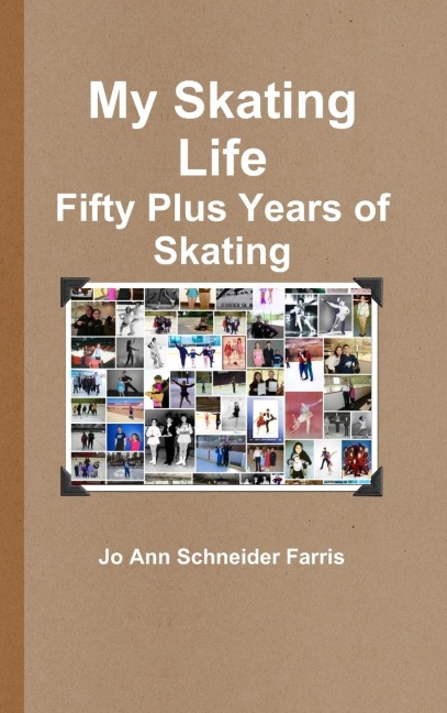 My Skating Life: Fifty Plus Years of Skating