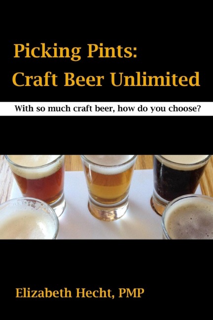 Picking Pints: Craft Beer Unfiltered