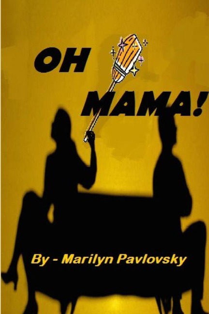 OH MAMA!
