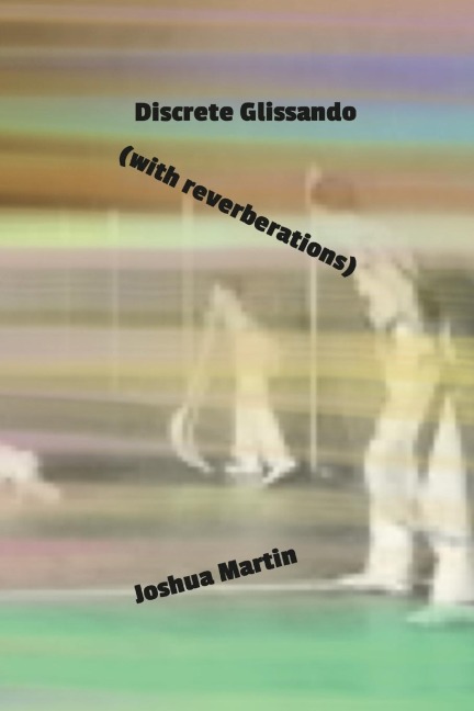 Discrete Glissando  (with reverberations)