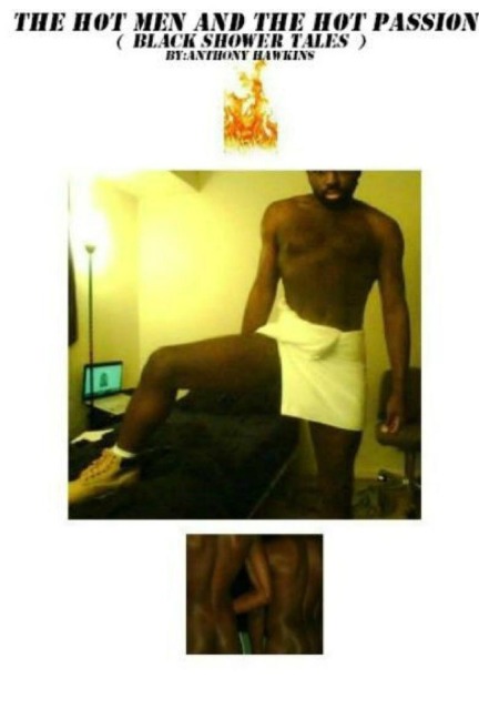 The hot men and The hot passion (black shower tales)