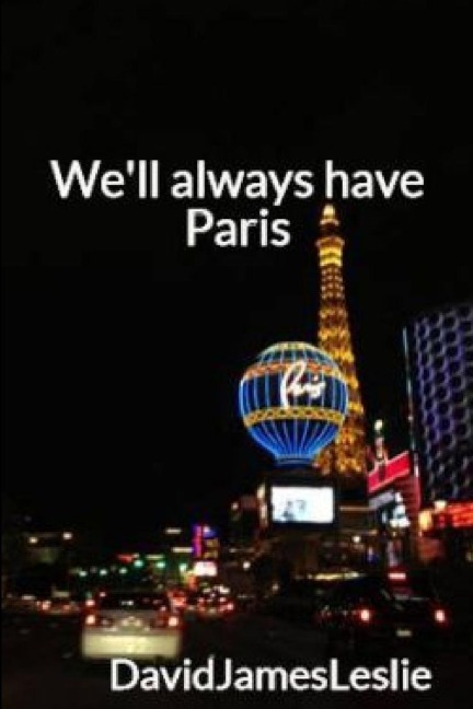 Well Always have Paris