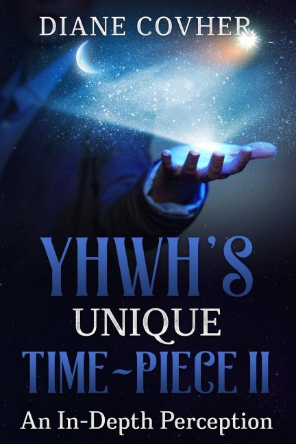 YHWHs Unique Time Piece II