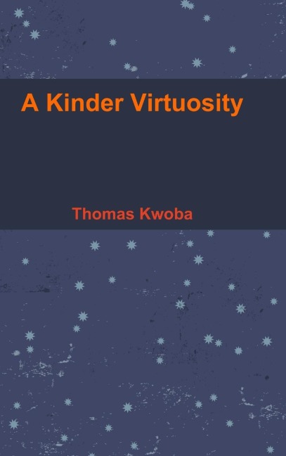 A Kinder Virtuosity