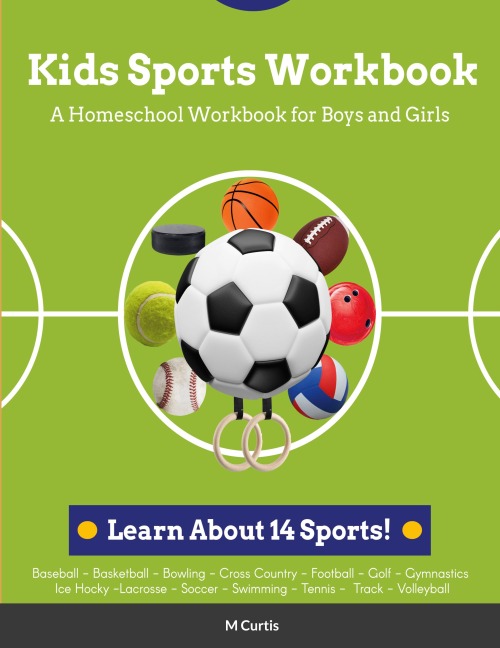 Kids Sports Workbook: A Homeschool Workbook for Boys and Girls
