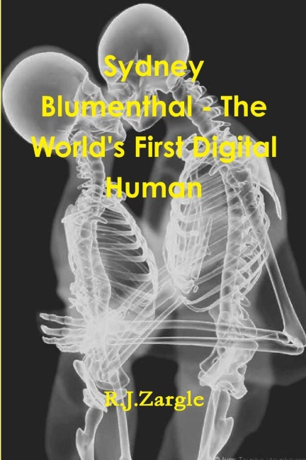 Sydney Blumenthal - The Worlds First Digital Human