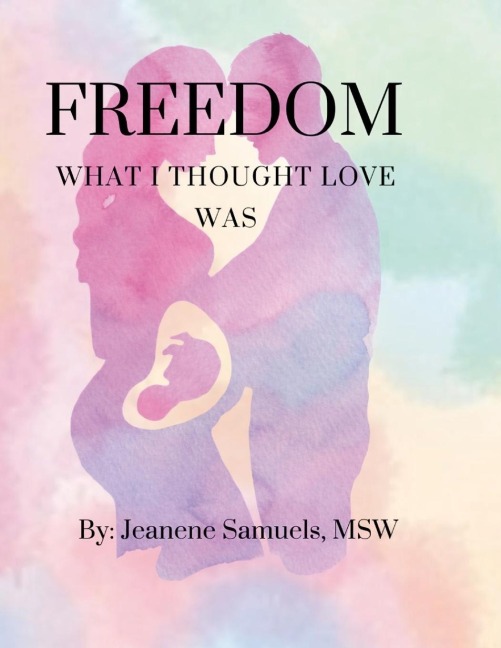 Freedom: : What I Thought Love Was