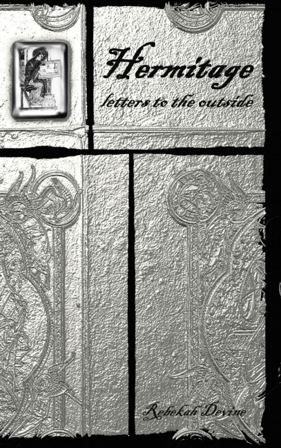Hermitage: letters to the outside