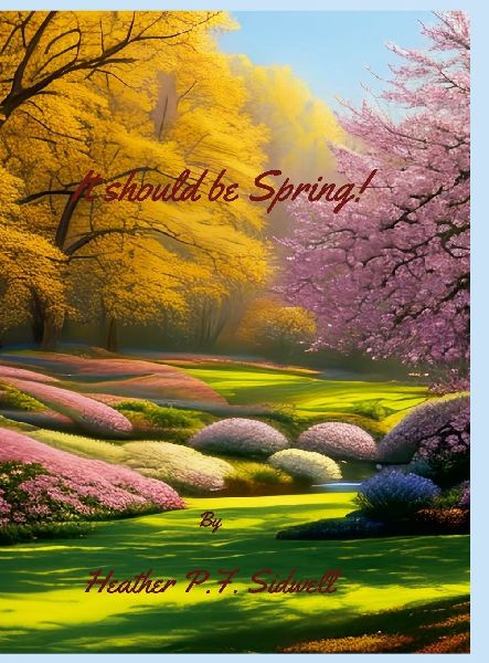 It Should Be Spring!