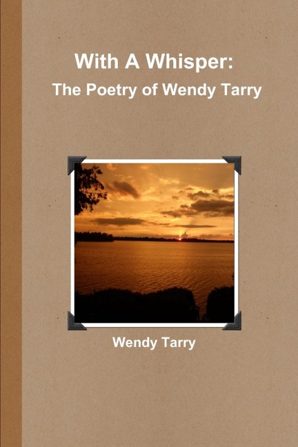 With A Whisper: The Poetry of Wendy Tarry