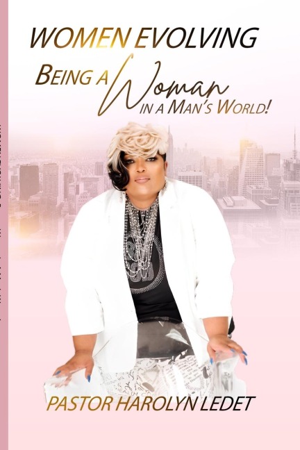 Women Evolving: Being A Women In A Mans World