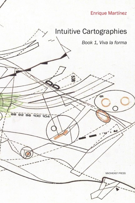 Intuitive Cartographies. Viva la forma