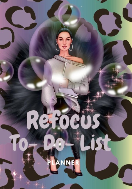 REFOCUS TO-DO-LIST PLANNER: 99 PAGES OF NOTES, TO-DO-LIST PLANNER/ WITH ADDED BONUS SELF-CARE PAGES