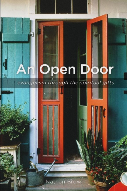 An Open Door: Evangelism through the Spiritual Gifts
