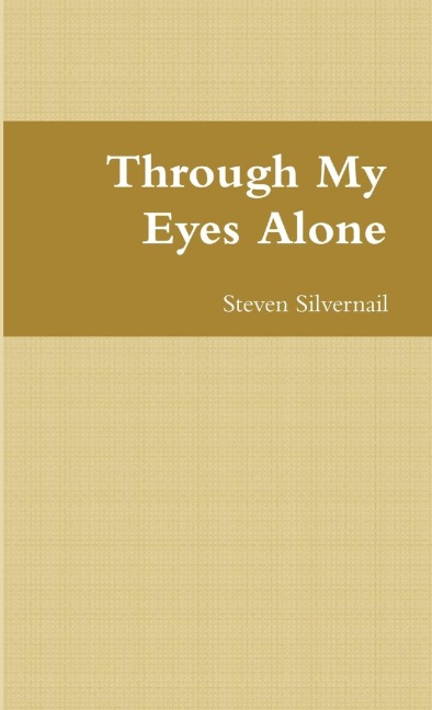 Through My Eyes Alone