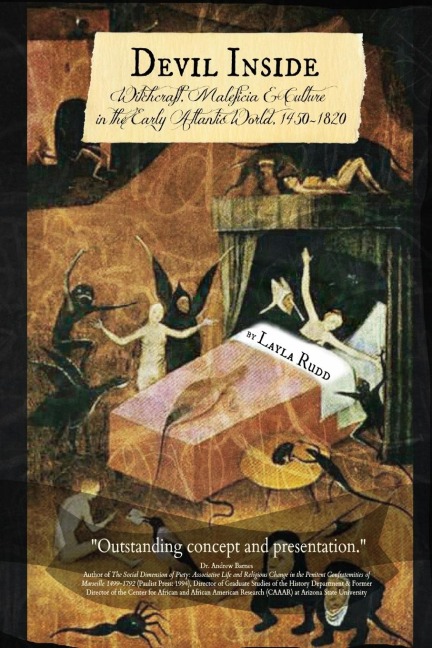 DEVIL INSIDE ~ Witchcraft, Maleficia & Culture in the Early Atlantic World, 1450-1820