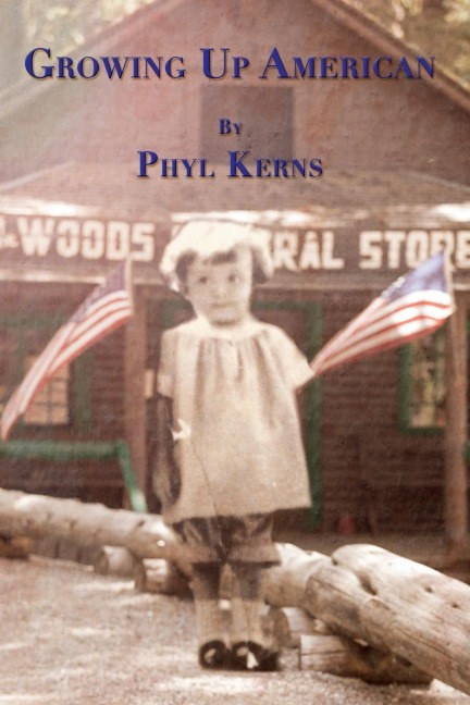 Growing Up American: Autobiography of Phyl Kerns
