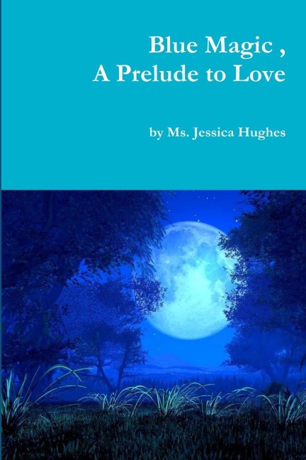 Blue Magic , A Prelude to Love