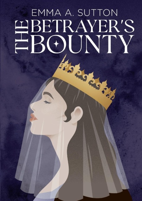 The Betrayers Bounty: A Novel
