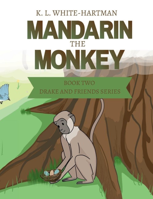 Mandarin the Monkey: Book Two:  Drake and Friends Series