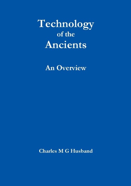 Technology of the Ancients: An Overview