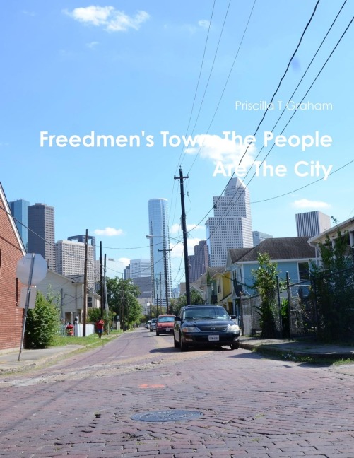 Freedmens Town, The People Are The City