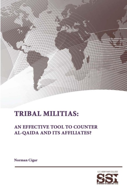 Tribal Militias: An Effective Tool To Counter Al-Qaida and Its Affiliates?