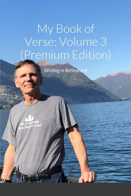 My Book of Verse: Volume 3: Writing in Retirement (premium edition)