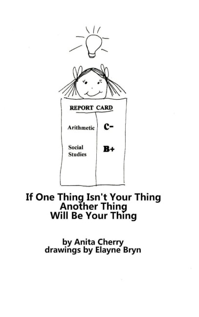 If One Thing Isnt Your Thing Another Thing Will Be Your Thing