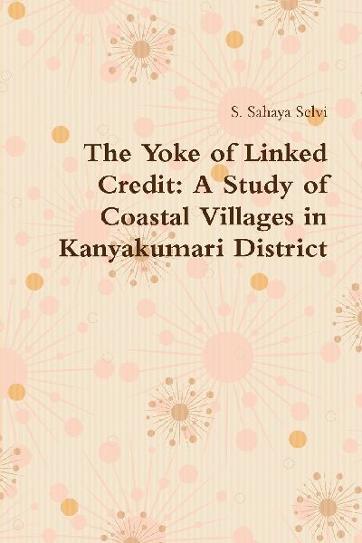 The Yoke of Linked Credit: A Study of Coastal Villages in Kanyakumari District