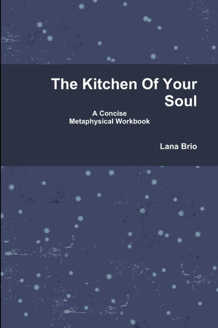 The Kitchen Of Your Soul