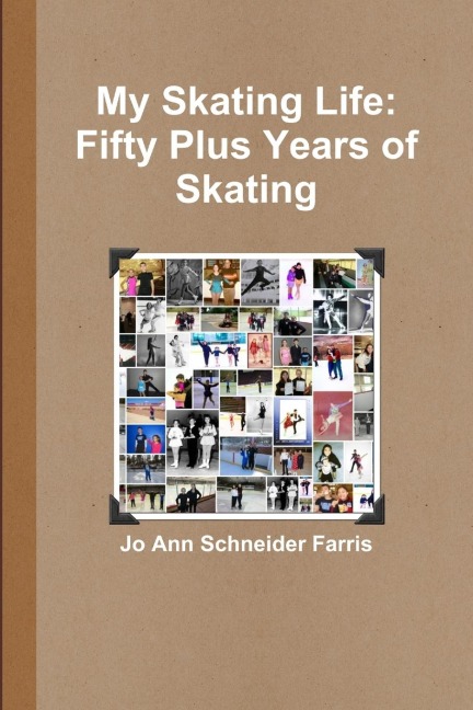 My Skating Life: Fifty Plus Years of Skating
