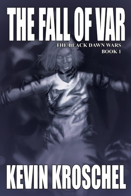 The Fall of Var: The Black Dawn Wars Book 1 (Soft Cover)