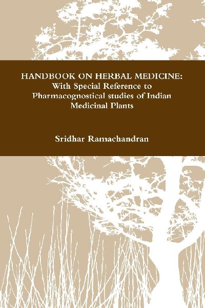 HANDBOOK ON HERBAL MEDICINE: With Special Reference to Pharmacognostical studies of Indian Medicinal Plants