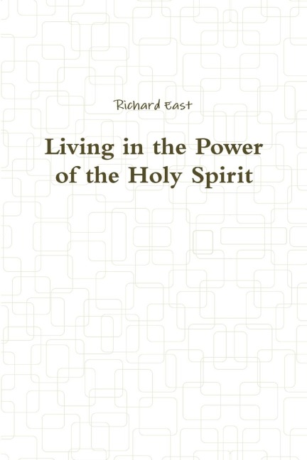 Living in the Power of the Holy Spirit