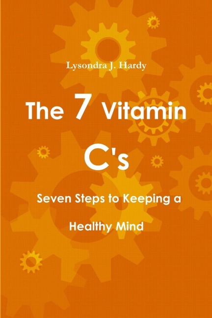 The 7 Vitamin Cs  Seven Steps to Keeping a Healthy Mind