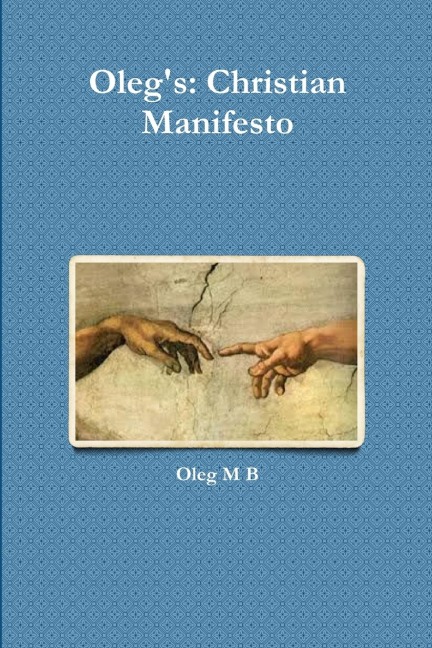 Olegs: Christian Manifesto