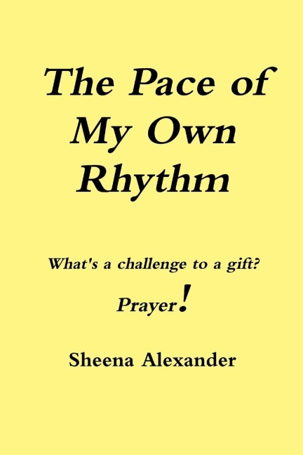 The Pace of My Own Rhythm