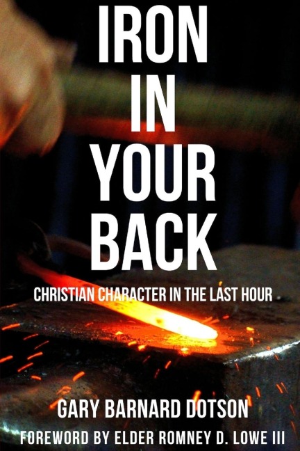 Iron in Your Back: Christian Character in the Last Hour