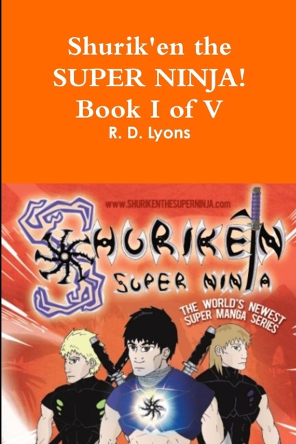 SHURIKEN the Super Ninja! Book I of V